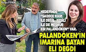 Palandöken’in imarına bayan eli değdi