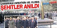 ÇANAKKALE ZAFERİ'NİN 100. YILDÖNÜMÜNDE ŞEHİTLER ANILDI