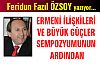 ERMENİ İLİŞKİLERİ VE BÜYÜK GÜÇLER SEMPOZYUMUNUN ARDINDAN