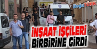 İNŞAAT İŞÇİLERİ ARASINDA TAŞLI, SOPALI, TÜFEKLİ KAVGA: 2 YARALI 