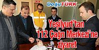 YEŞİLYURT, 112 ÇAĞRI MERKEZİ’Nİ ZİYARET ETTİ