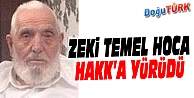 ZEKİ TEMEL HOCA SON YOLCULUĞUNDA