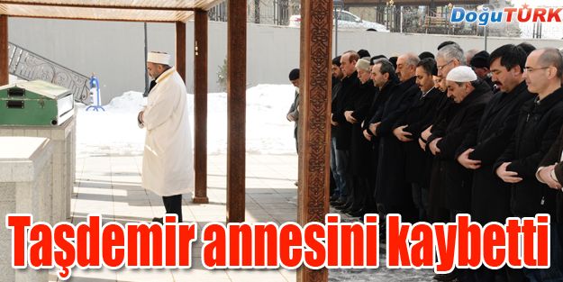 YAZI İŞLERİ MÜDÜRÜ TAŞDEMİR’İN ANNE ACISI