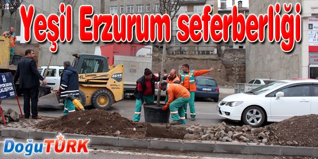 YEŞİL BİR ERZURUM İÇİN